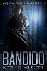 O BANDIDO
A QUEDA DAS ESPADAS LIVRO II