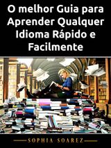 O MELHOR GUIA PARA APRENDER QUALQUER IDIOMA RPIDO E FACILMENTE