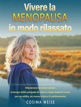 VIVERE LA MENOPAUSA IN MODO RILASSATO