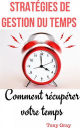 STRATGIES DE GESTION DU TEMPS