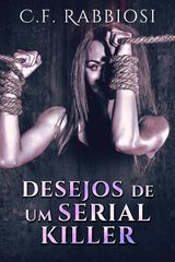 DESEJOS DE UM SERIAL KILLER
CORAO DAS TREVAS LIVRO 1