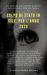 COLP[O DI STATO IN CILE, PER LANNO 2030