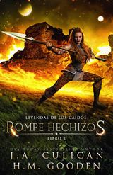 ROMPE HECHIZOS
LEYENDAS DE LOS CADOS LIBRO DOS