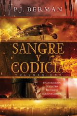 SANGRE Y CODICIA: VOLUMEN 1
SANGRE Y CODICIA