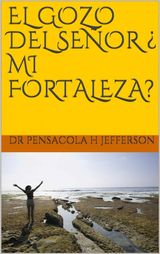 EL GOZO DEL SENOR  MI FORTALEZA?