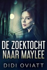 DE ZOEKTOCHT NAAR MAYLEE