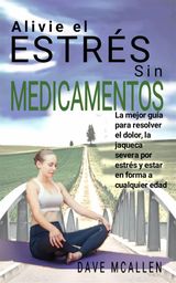 ALIVIE EL ESTRS SIN MEDICAMENTOS