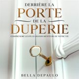 DERRIRE LA PORTE DE LA DUPERIE