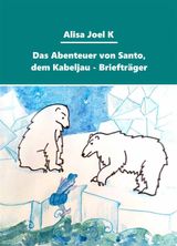 DAS ABENTEUER VON SANTO, DEM KABELJAU -  BRIEFTRGER
DAS ABENTEUER VON SANTO, DEM KABELJAU -  BRIEFTRGER