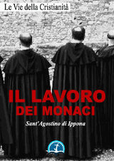 IL LAVORO DEI MONACI
OPERE DEI SANTI