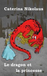 LE DRAGON ET LA PRINCESSE