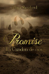 LA CAZADORA DE OSOS (PROMISE 1)