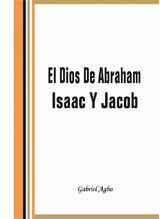 EL DIOS DE ABRAHAM, ISAAC Y JACOB