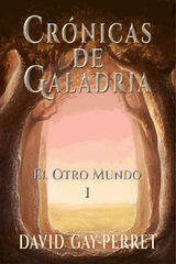 CRNICAS DE GALADRIA I - EL OTRO MUNDO
CRNICAS DE GALADRIA