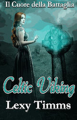 CELTIC VIKING - IL CUORE DELLA BATTAGLIA