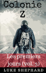 COLONIE Z : LES PREMIERS JOURS (VOL. 3)