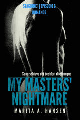 MY MASTERS NIGHTMARE STAGIONE 1, EPISODIO 8 