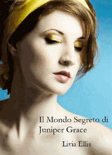 IL MONDO SEGRETO DI JUNIPER GRACE