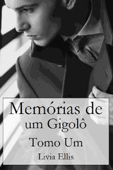 MEMRIAS DE UM GIGOL, VOL. 1