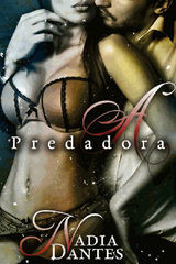 A PREDADORA (INFERNO MODERNO #1)