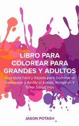 LIBRO PARA COLOREAR PARA GRANDES Y ADULTOS