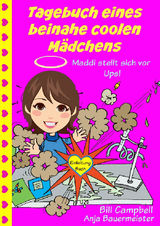 TAGEBUCH EINES BEINAHE COOLEN MDCHENS - MADDI STELLT SICH VOR - UPS!