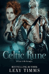 CELTIC RUNE - IL CUORE DELLA BATTAGLIA