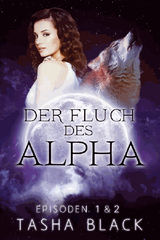 DER FLUCH DES ALPHAS, EPISODEN 1  &  2