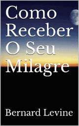 COMO RECEBER O SEU MILAGRE