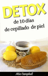 DETOX DE 10 DAS DE CEPILLADO DE PIEL