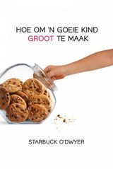 HOE OM N GOEIE KIND GROOT TE MAAK