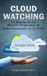 CLOUD WATCHING: UN REPASO DE LOS MEJORES PROGRAMAS DE ALMACENAMIENTO EN LA NUBE