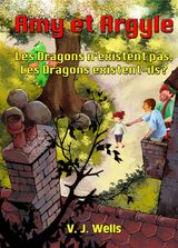 AMY ET ARGYLE ~ LES DRAGONS NEXISTENT PAS. LES DRAGONS EXISTENT-ILS ?