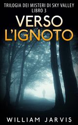 VERSO LIGNOTO : TRILOGIA DEI MISTERI DI SKY VALLEY LIBRO 3