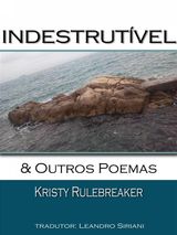 INDESTRUTVEL & OUTROS POEMAS