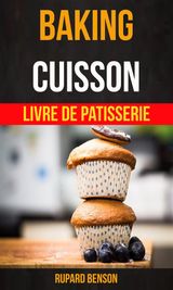 BAKING: CUISSON - LIVRE DE PATISSERIE