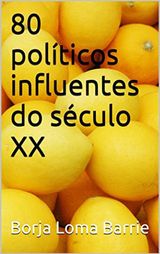 80 POLTICOS INFLUENTES DO SCULO XX