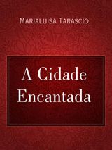 A CIDADE ENCANTADA