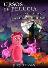 URSOS DE PELCIA E O FANTASMA DO DIA DAS BRUXAS