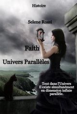 UNIVERS PARALLLES - FAITH