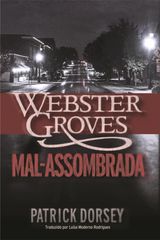 WEBSTER GROVES MAL-ASSOMBRADA