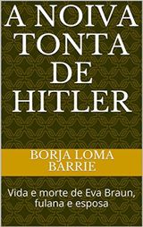 A NOIVA TONTA DE HITLER