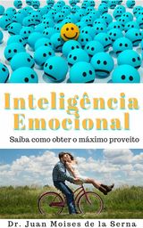 A INTELIGNCIA EMOCIONAL   APRENDA A TIRAR O MXIMO PROVEITO