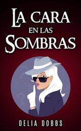 LA CARA EN LAS SOMBRAS