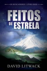 FEITOS DE ESTRELA
OS BUSCADORES - LIVRO 2