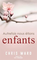 AUTREFOIS NOUS TIONS ENFANTS