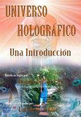 UNIVERSO HOLOGRFICO: UNA INTRODUCCIN