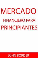 MERCADO FINANCIERO PARA PRINCIPIANTES