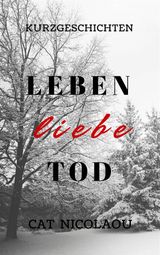 LEBEN LIEBE TOD