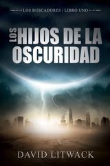 LOS HIJOS DE LA OSCURIDAD
LOS BUSCADORES - LIBRO 1